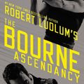 Cover Art for 9781455577552, The Bourne Ascendancy by Eric Van Lustbader, Robert Ludlum