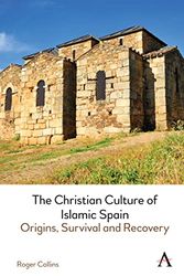 Cover Art for 9781785279218, The Christian Culture of Islamic Spain by Roger Collins