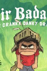 Cover Art for 9781957905341, Sir Badalot and the Cranky Danky Dragon by Rachel Jankovic