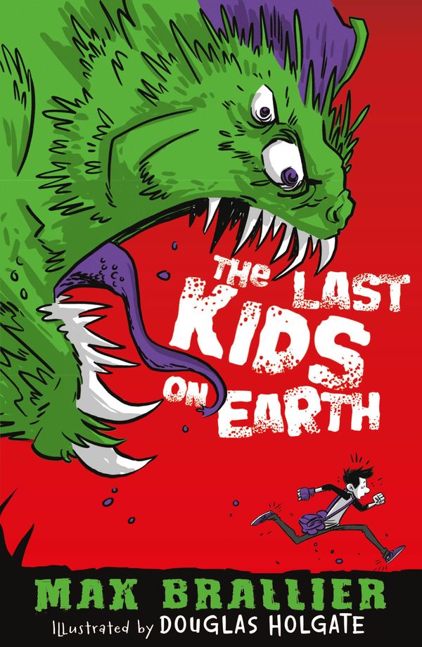 Cover Art for 9781780317458, The Last Kids on Earth by Max Brallier