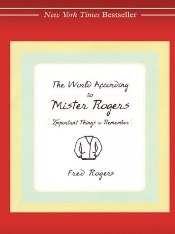 Cover Art for 9780786263295, The World According to Mister Rogers by Fred Rogers