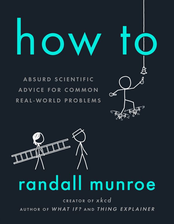 Cover Art for 9780525537090, How To by Randall Munroe