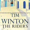 Cover Art for 9781447201786, The Riders by Tim Winton