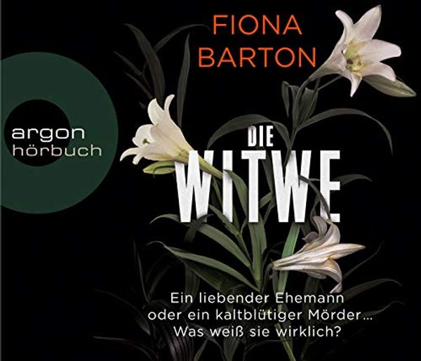 Cover Art for 9783839814765, Die Witwe by Fiona Barton, Längsfeld, Sabine, Andrea Sawatzki, Dietmar Wunder, Tanja Geke