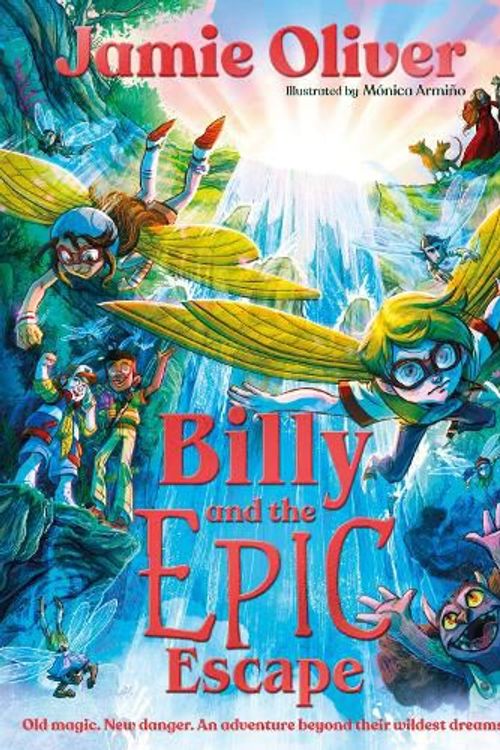Cover Art for 9780241637609, Billy and the Epic Escape by Jamie Oliver