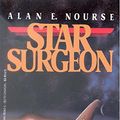 Cover Art for 9780441783434, Star Surgeon by Alan Edward Nourse