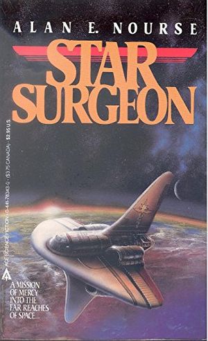 Cover Art for 9780441783434, Star Surgeon by Alan Edward Nourse