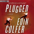 Cover Art for 9780792779834, Plugged by Eoin Colfer