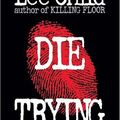 Cover Art for 9781593357375, Die Trying by Lee Child