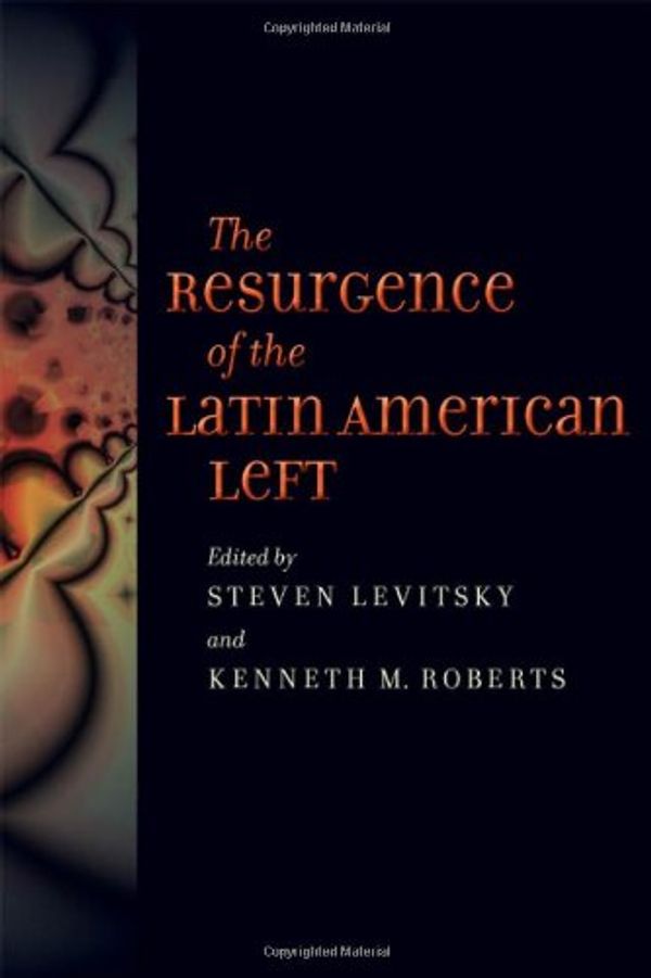 Cover Art for 9781421401102, The Resurgence of the Latin American Left by Steven and Roberts Levitsky