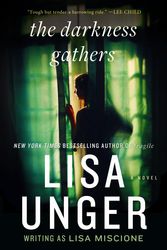Cover Art for 9780307953117, The Darkness Gathers by Lisa Unger
