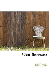Cover Art for 9781117581910, Adam Mickiewicz by Jzef Tretiak