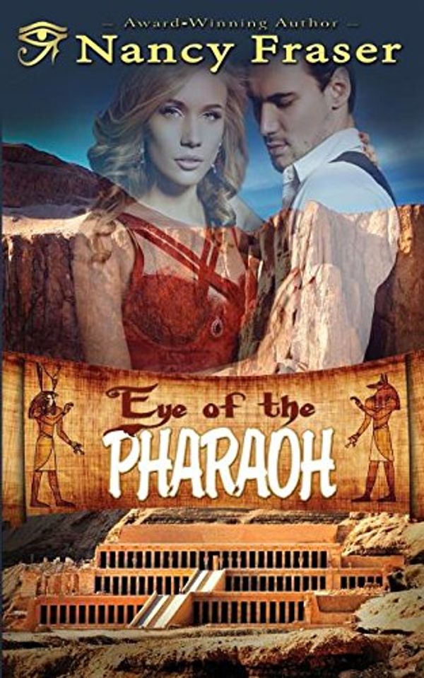 Cover Art for 9781682912102, Eye of the Pharaoh by Nancy Fraser
