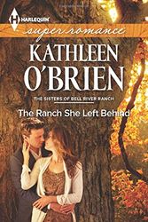 Cover Art for 9780373718924, The Ranch She Left Behind by Kathleen O'Brien
