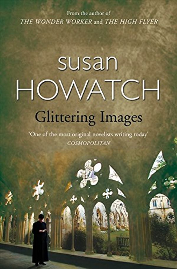 Cover Art for 9780007655960, Glittering Images by Susan Howatch