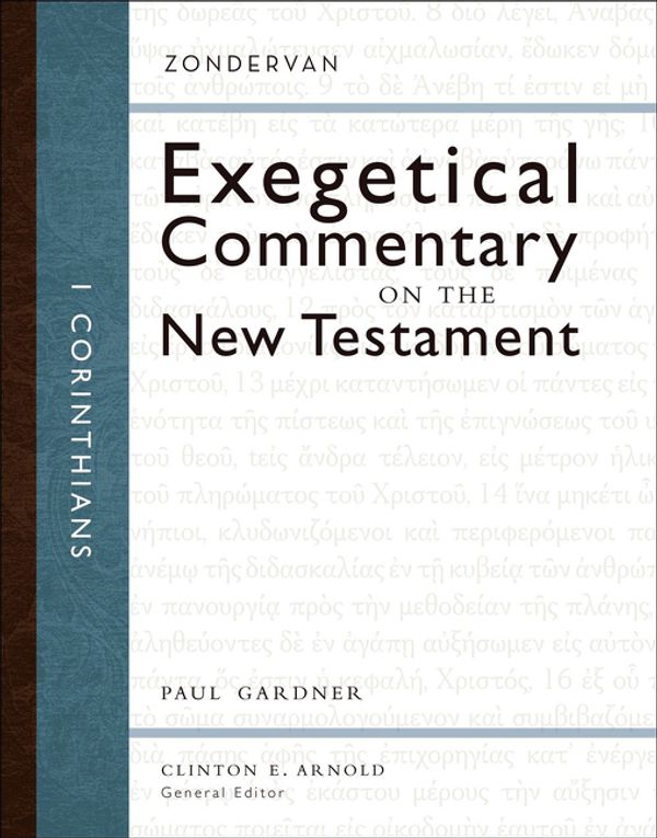 Cover Art for 9780310243694, 1 Corinthians (Zondervan Exegetical Commentary on the New Testament) by Paul D. Gardner