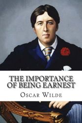 Cover Art for 9781514355909, The Importance of Being Earnest by Oscar Wilde