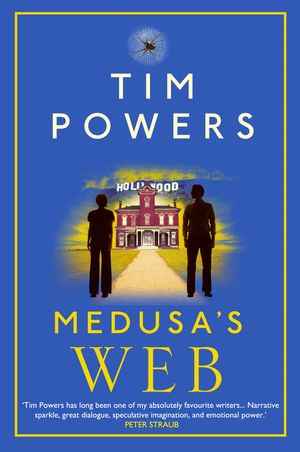Cover Art for 9781782391821, Medusa's Web by Tim Powers