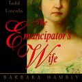 Cover Art for 9780553381931, The Emancipator's Wife by Barbara Hambly