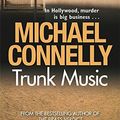Cover Art for 9781409116943, Trunk Music by connelly-michael