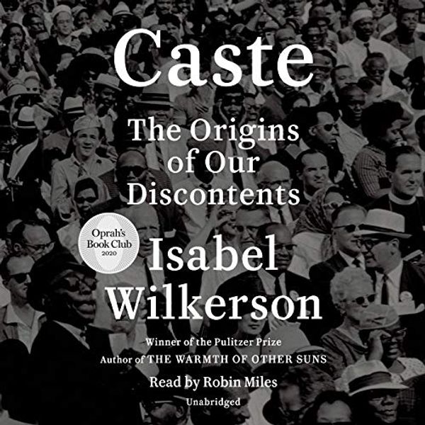 Cover Art for B085VXLKRJ, Caste: The Origins of Our Discontents by Isabel Wilkerson