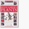 Cover Art for 9780789414557, Rock Garden Plants by Dorling Kindersley Publishing