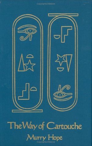 Cover Art for 9780312858247, The Way of Cartouche by Murry Hope