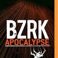 Cover Art for 9781455883370, Bzrk Apocalypse by Evers-Swindell, Nico