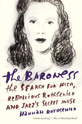 Cover Art for 9781101872338, The Baroness: The Search for Nica, the Rebellious Rothschild (Vintage) by Hannah Rothschild