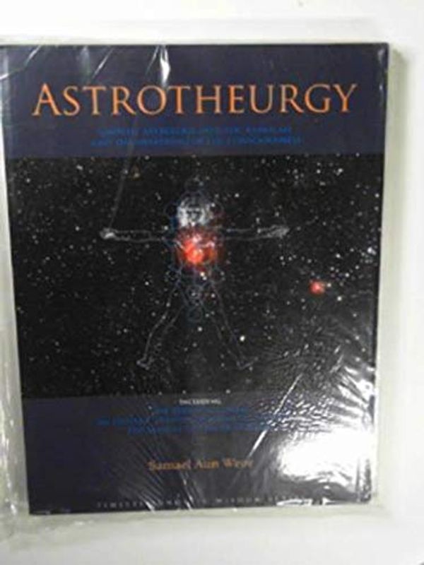 Cover Art for 9781934206065, Astrotheurgy by Samael Aun Weor