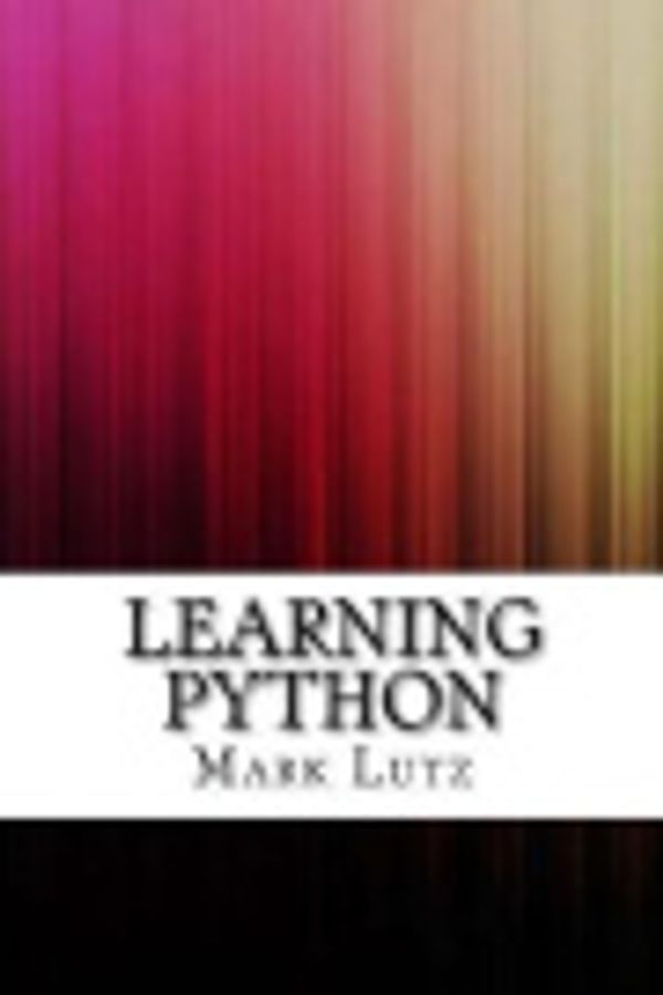 Cover Art for 9781548987831, Learning Python by Mark Lutz