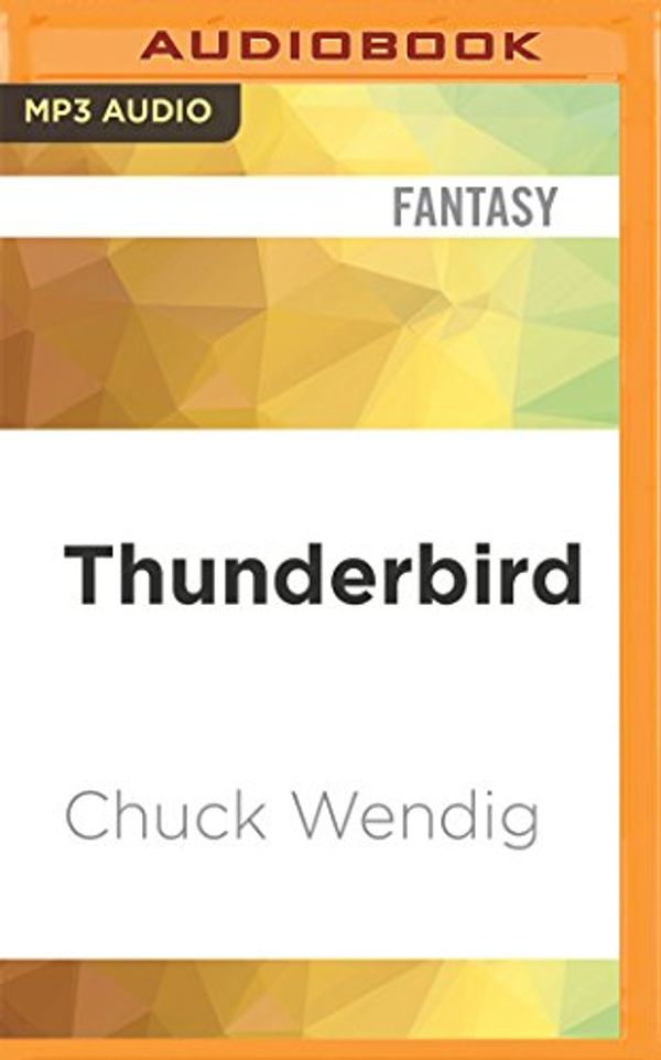 Cover Art for 9781543605792, Thunderbird (Miriam Black) by Chuck Wendig