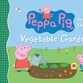 Cover Art for B018CJLG58, [(Peppa Pig and the Vegetable Garden)] [By (author) Candlewick Press] published on (March, 2015) by Candlewick Press