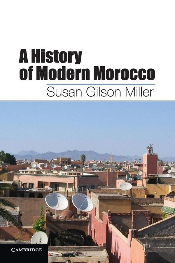 Cover Art for 9780521008990, A History of Modern Morocco by Susan Gilson Miller