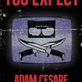 Cover Art for 9781940885056, The First One You Expect by Adam Cesare