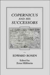 Cover Art for 9781852850715, Copernicus & His Successors by Edward Rosen