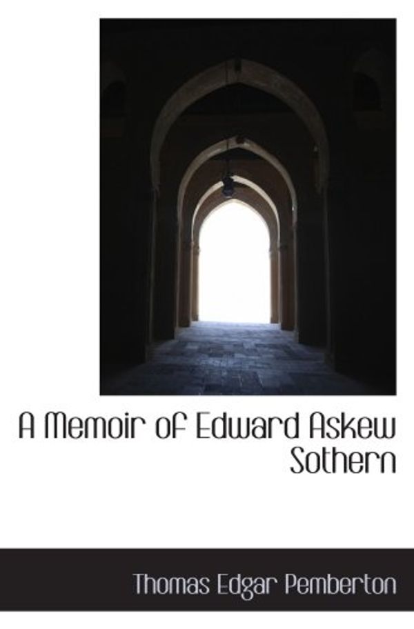 Cover Art for 9780559308062, A Memoir of Edward Askew Sothern by Thomas Edgar Pemberton