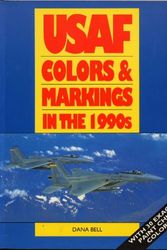Cover Art for 9781853671715, USAF Colors and Markings in the 1990's by Dana Bell