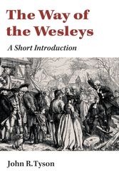 Cover Art for 9780802869548, The Way of the Wesleys: A Short Introduction by John R. Tyson