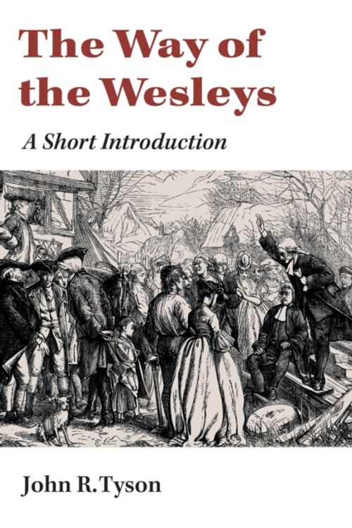Cover Art for 9780802869548, The Way of the Wesleys: A Short Introduction by John R. Tyson
