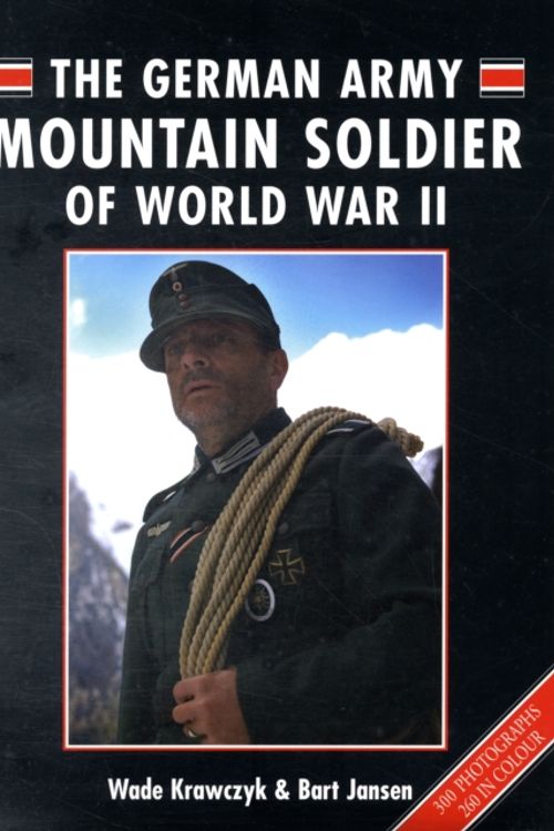 Cover Art for 9781847970978, The German Mountain Army Soldier of World War II by Krawczyk &. Jansen
