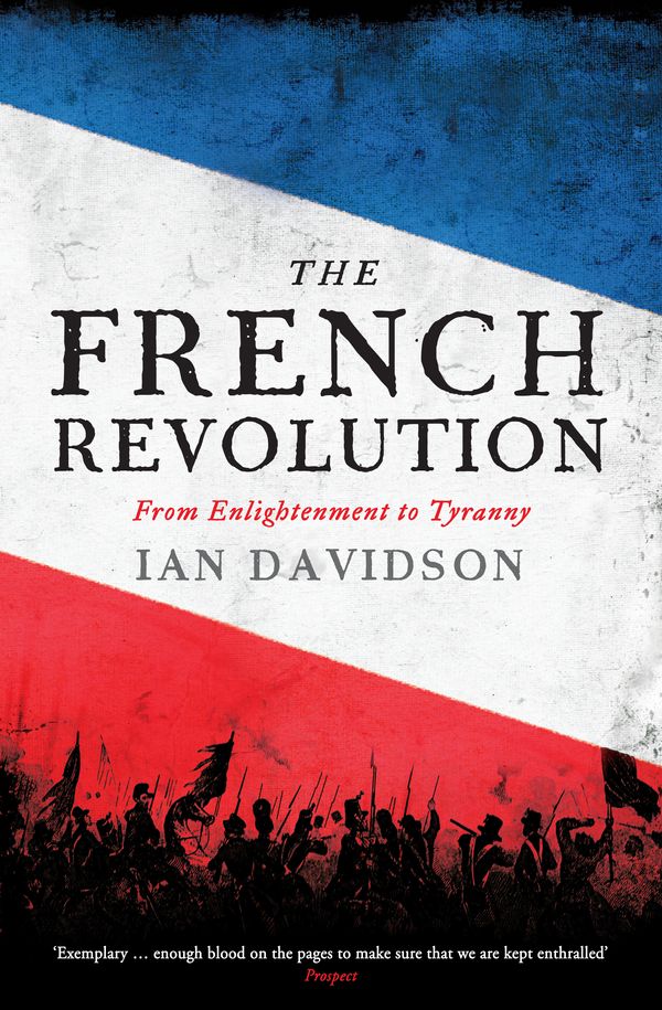 Cover Art for 9781846685415, The French Revolution by Ian Davidson