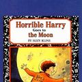 Cover Art for 9780756909567, Horrible Harry Goes to the Moon by Suzy Kline