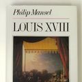Cover Art for 9780856340932, Louis XVIII by Philip Mansel