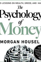 Cover Art for B08D9VCHD8, The Psychology of Money: Timeless Lessons on Wealth, Greed, and Happiness by Morgan Housel