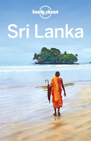 Cover Art for 9781787012424, Lonely Planet Sri Lanka by Lonely Planet, Ryan Ver Berkmoes, Anirban Mahapatra, Bradley Mayhew