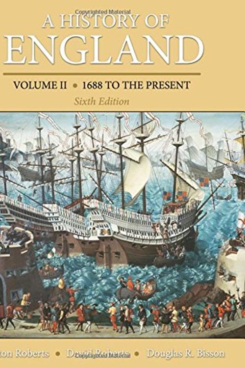 Cover Art for 9780205867738, History of England, Volume 2, A (1688 to the Present) by Clayton Roberts