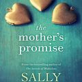 Cover Art for 9781925479959, The Mother's Promise by Sally Hepworth