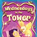 Cover Art for 9781408839591, Wednesdays in the Tower by Jessica Day George