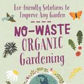 Cover Art for 9780760367650, No-Waste Organic Gardening: Eco-friendly Solutions to Improve any Garden by Shawna Coronado